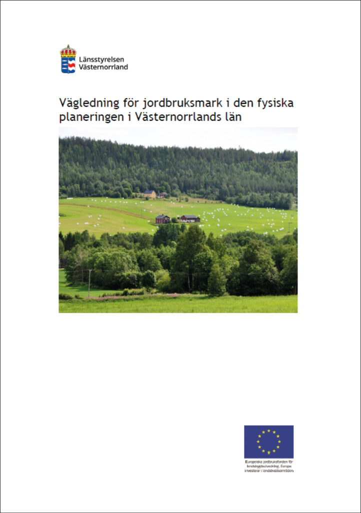 Bilden visar omslaget till vägledningen med titel, omslagsbild och logotyper. Omslagsbilden visar ett landskap med gårdar, jordbruksmark och skog. Logotyperna som syns på omslaget är Länsstyrelsen Västernorrlands och Europeiska unionens.